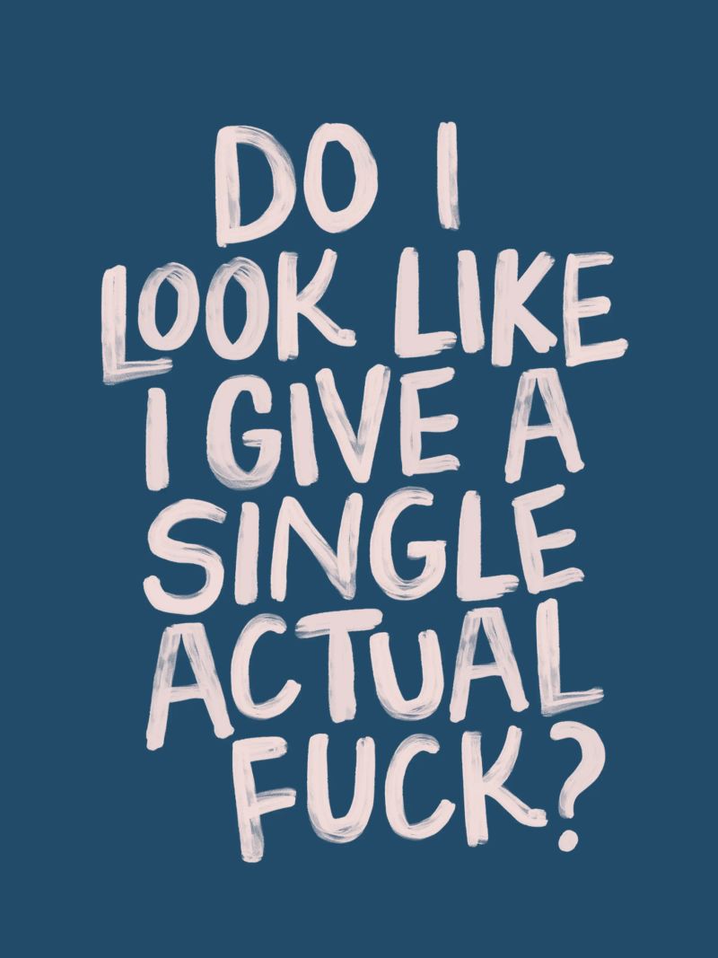 Do I Look Like I Give a Single Actual Fuck (Sembro uno a cui frega qualcosa) Stampa tipografica pellicola backlit da THE MOTIVATED TYPE