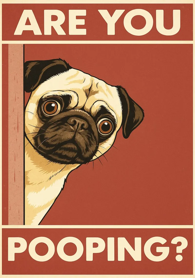 Stai facendo la cacca del cane carlino Bagno divertente poster con telaio in alluminio da the gindils