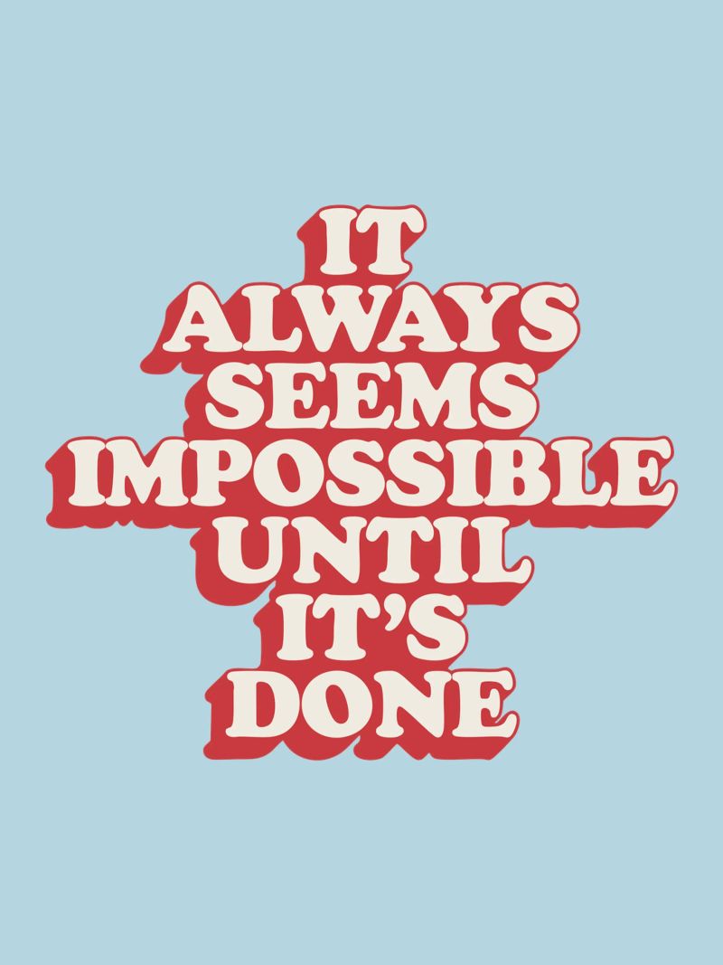 It Always Seems Impossible Until It's Done Typography Print canvas by THE MOTIVATED TYPE