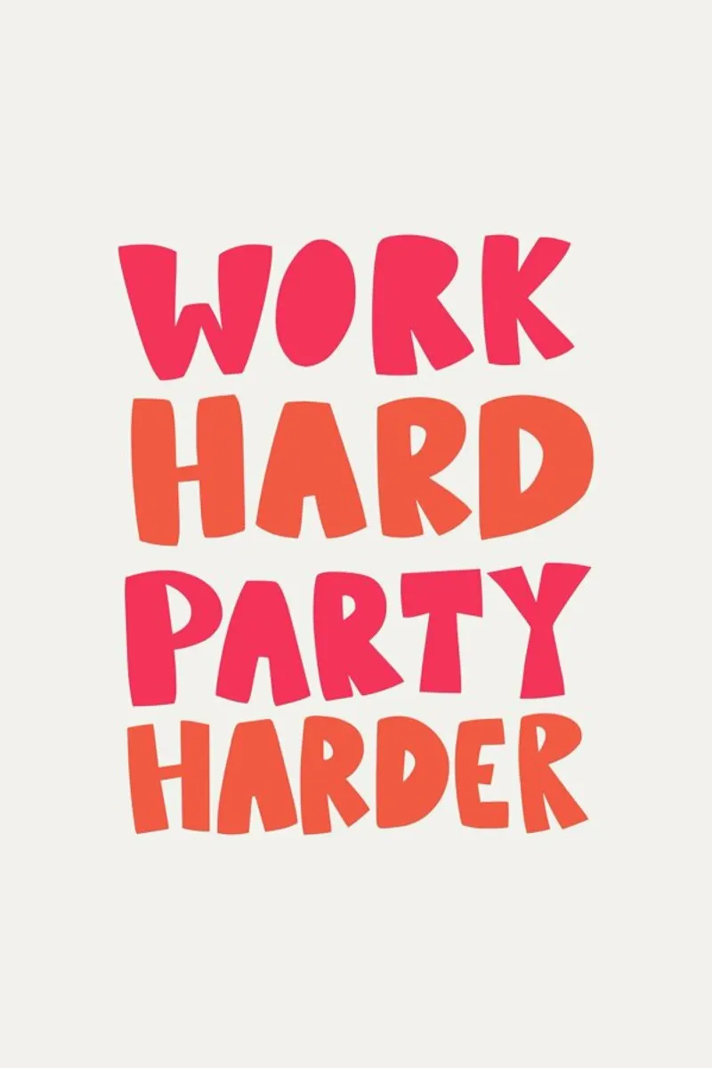 Work hard party harder pellicola backlit da Pure