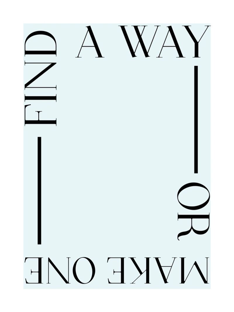 Find a way or make one Poster von ramosashop