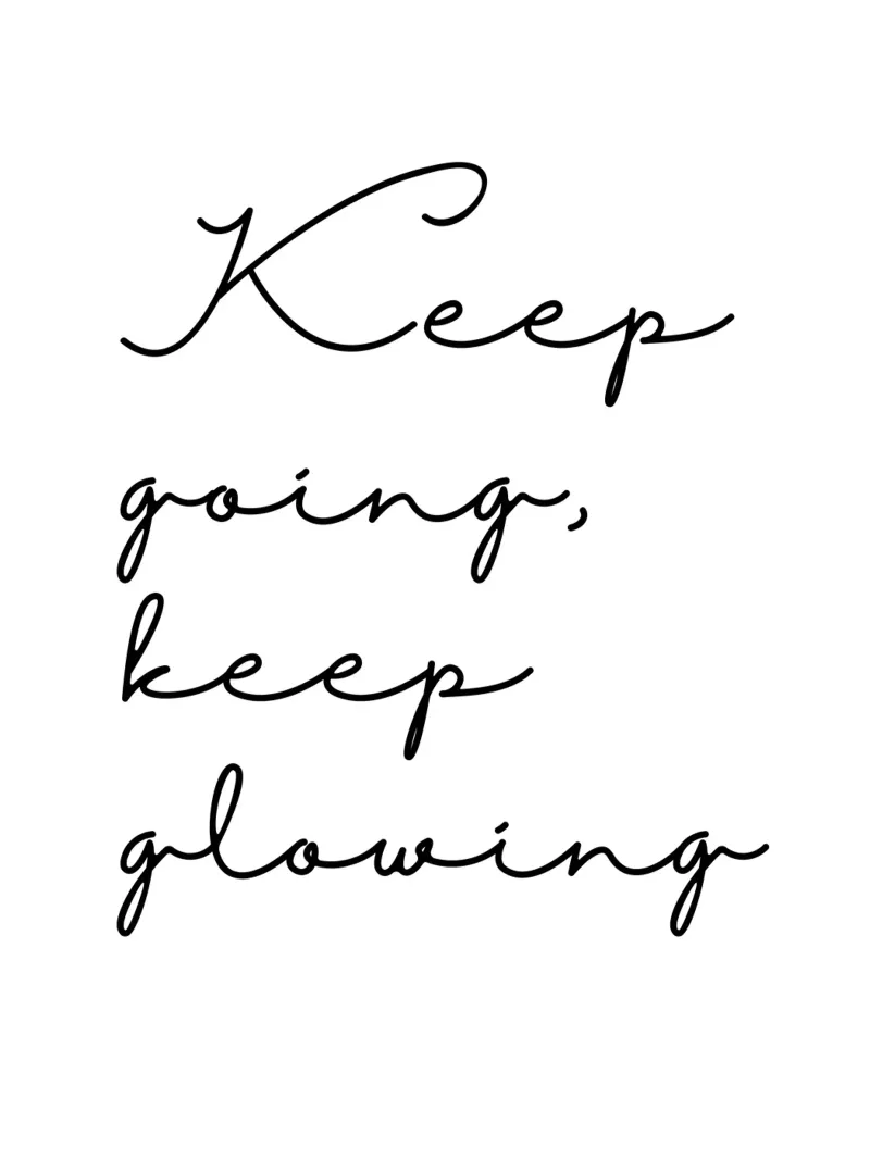 Keep going, keep glowing | Typographie | Skandi | Badezimmer carta hahnemühle da keinkonzept