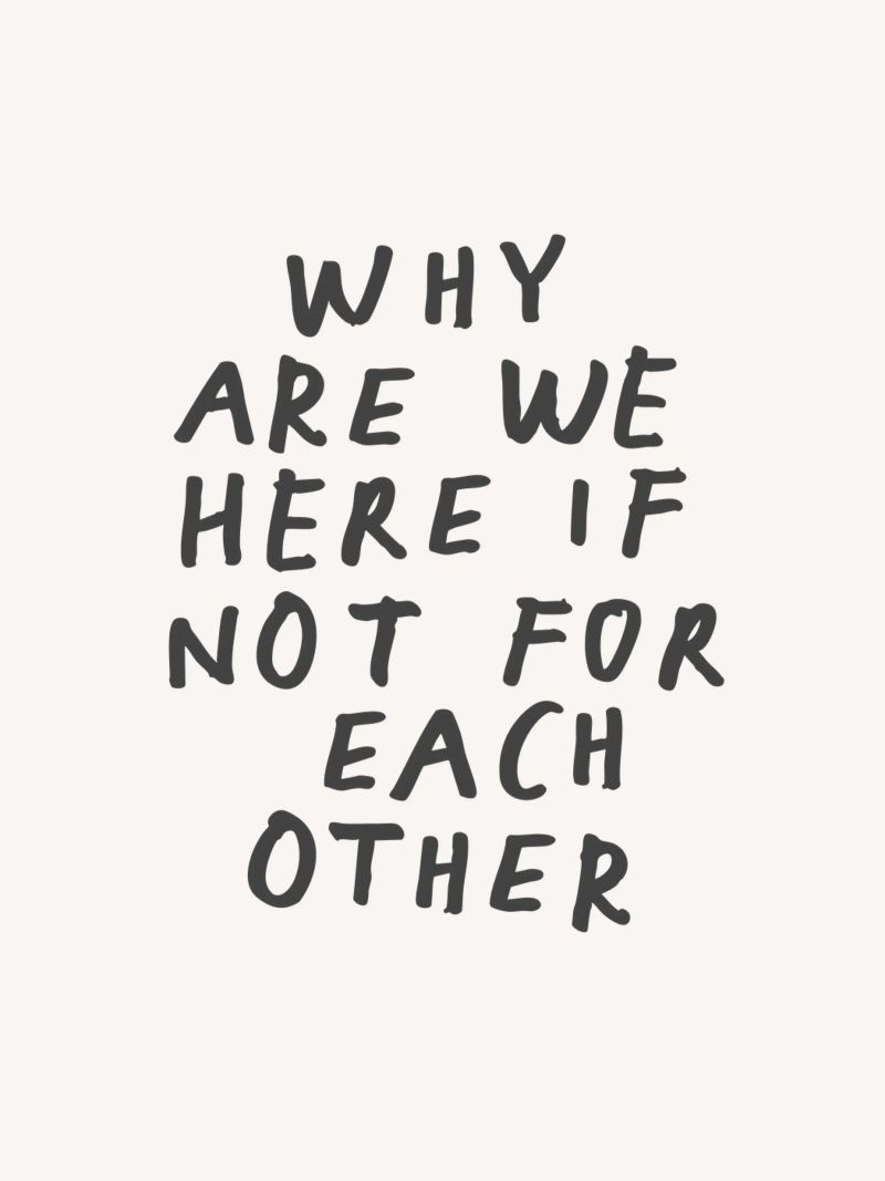 Why Are We Here if Not for Each Other Typography Design canvas by THE MOTIVATED TYPE