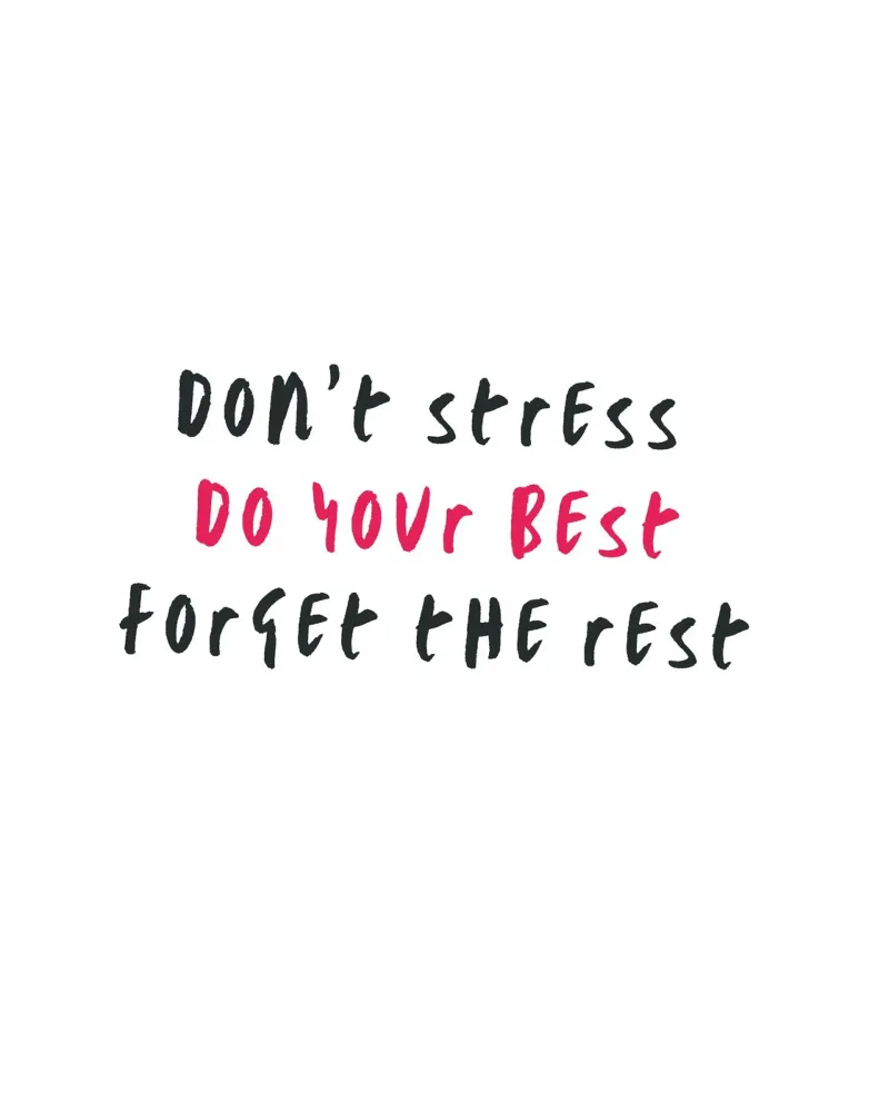 Don´t stress do your best forget the rest poster con telaio in alluminio da typostudio