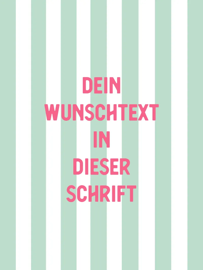 Wunschtext auf grünen Streifen alu-dibond by WORTSPIEL