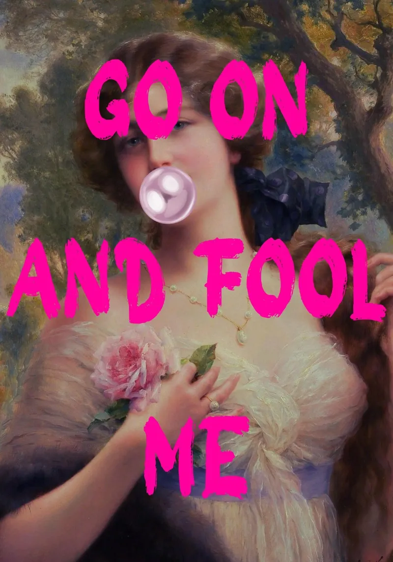 "Go On and Fool Me" - Pop Art, Remix classico, giocoso, rosa poster da NorwesClub