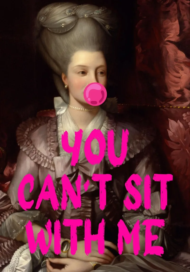 "Can't Sit With Me" - Pop Art, Remix classico, Meme Culture, pellicola backlit da NorwesClub