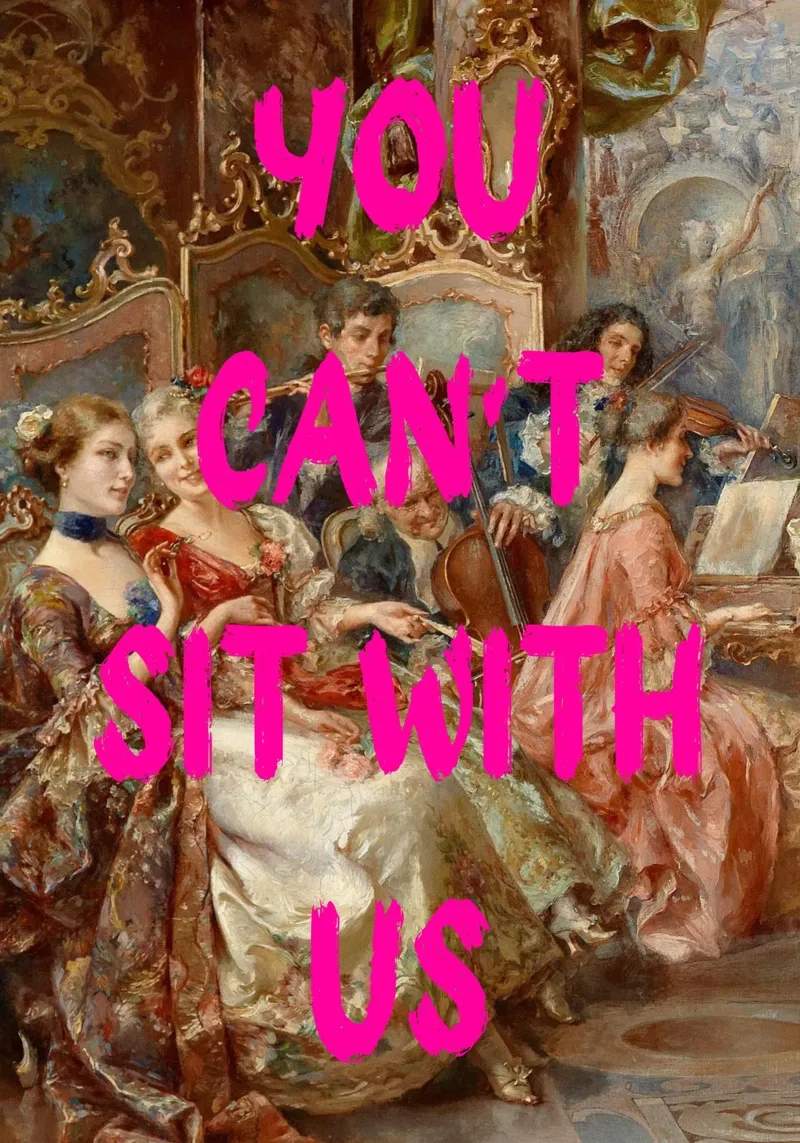 "Can't Sit With Us" - Pop Art, Rococo Remix, Meme Culture, P pellicola backlit da NorwesClub
