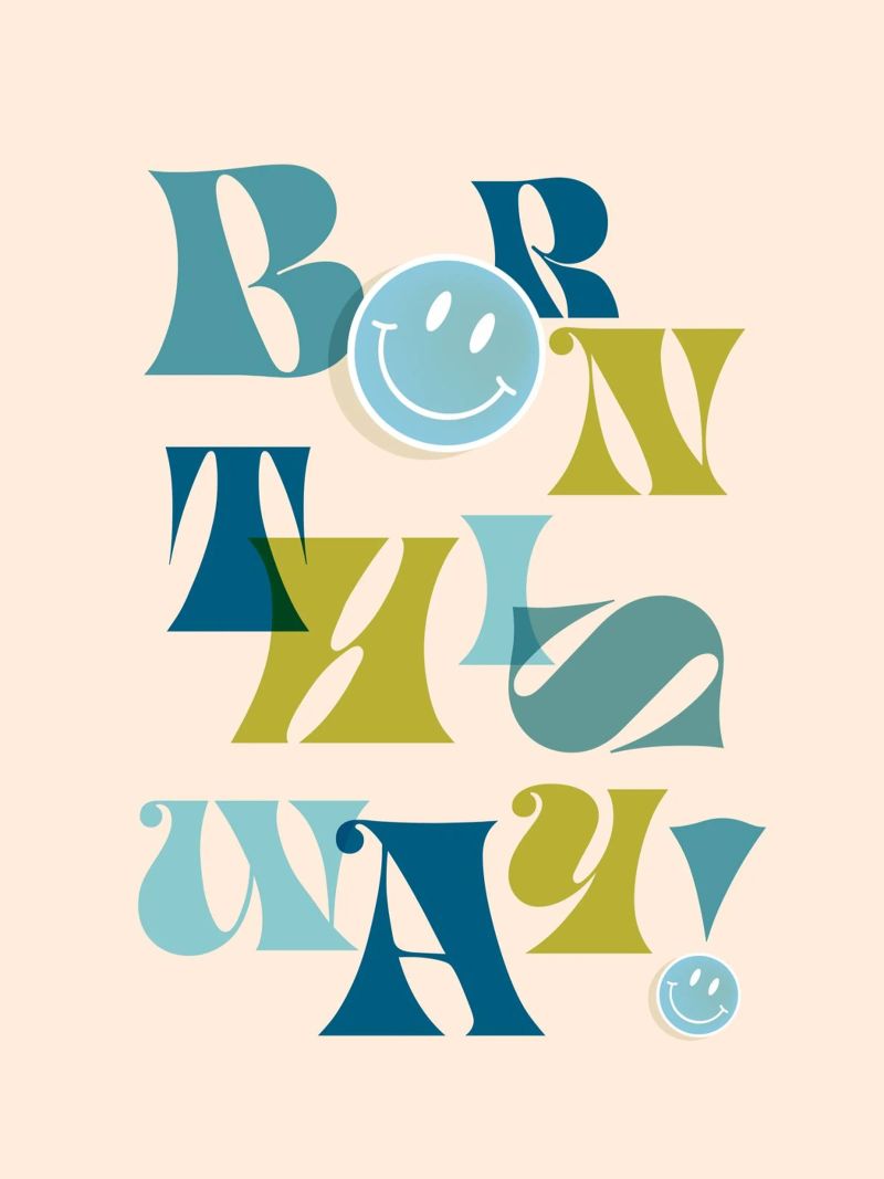 Typographic Pride Art “BORN THIS WAY” blue and green poster by Dominique Vari Words