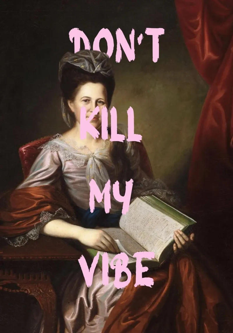 "Don't Kill My Vibe" - Pop Art, Remix classico, Empowerment, pannello forex da NorwesClub