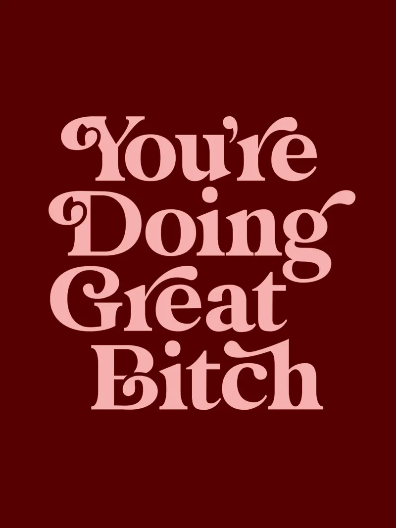 You're Doing Great Bitch Sassy Typography Print Design pellicola backlit da THE MOTIVATED TYPE