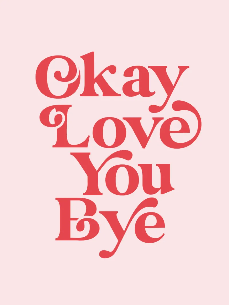 Okay Love You Bye Stylish Typography Print in Red and Pink canvas by THE MOTIVATED TYPE