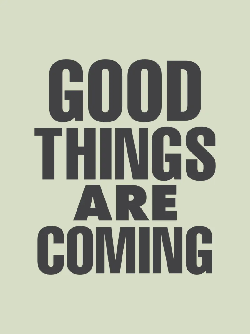Good Things Are Coming Optimistic Typography Print Design canvas by THE MOTIVATED TYPE