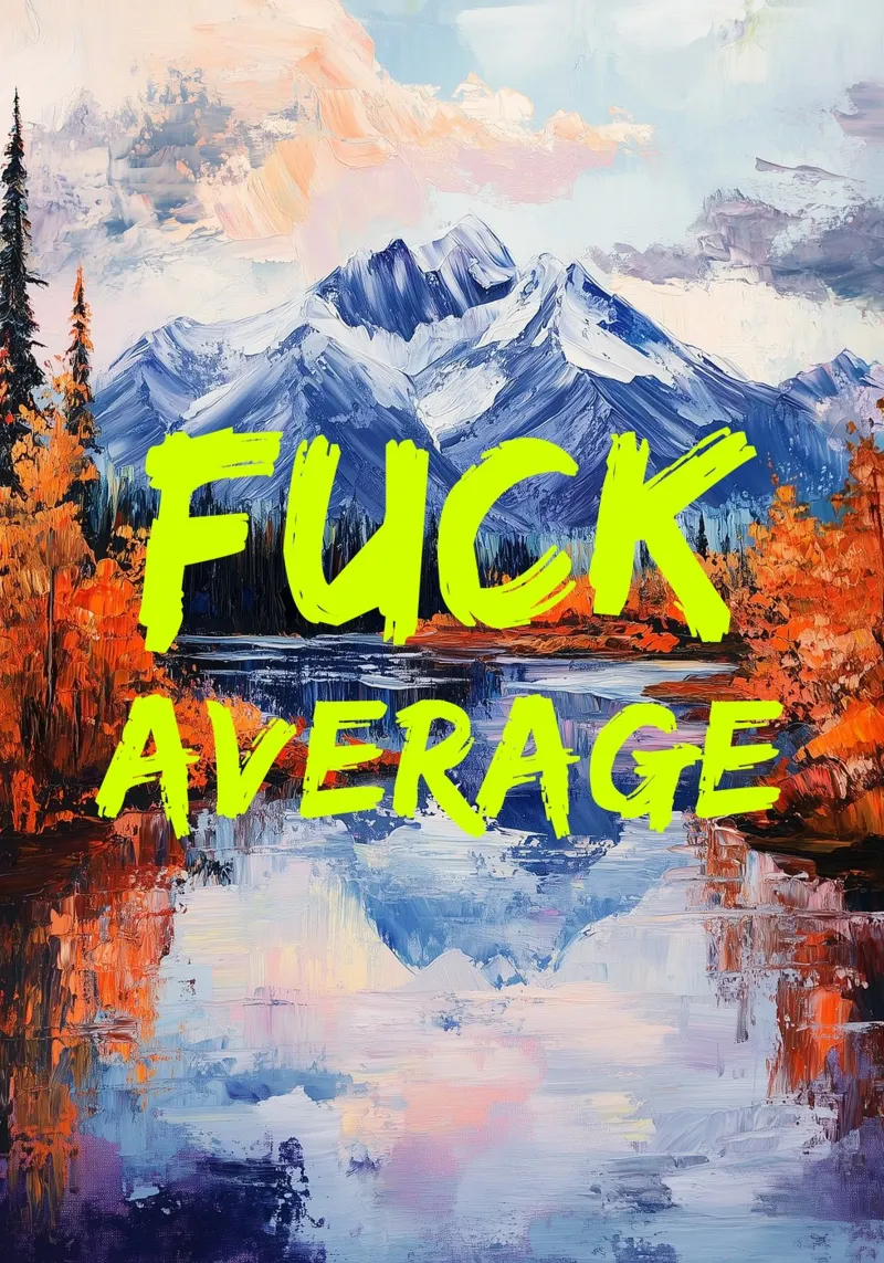 F*CK AVERAGE poster con telaio in plastica da fraeuleinvonfuchs