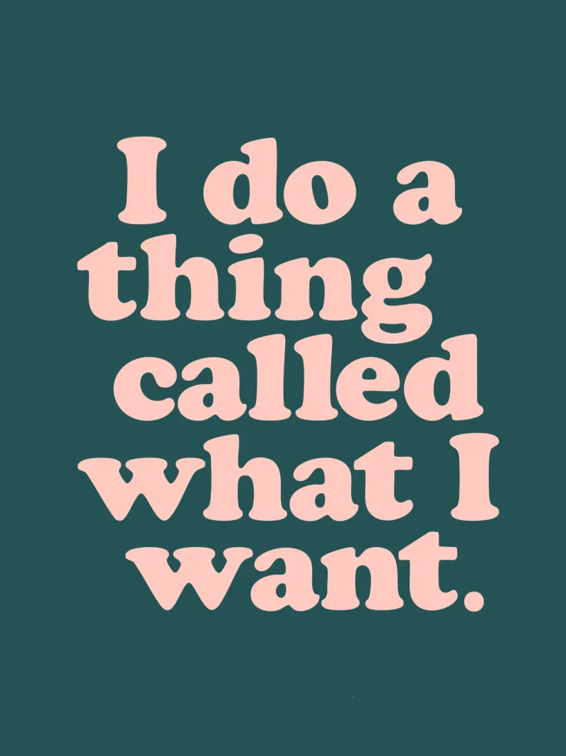 I Do a Thing Called What I Want Typography Print Green Peach hahnemühle by THE MOTIVATED TYPE