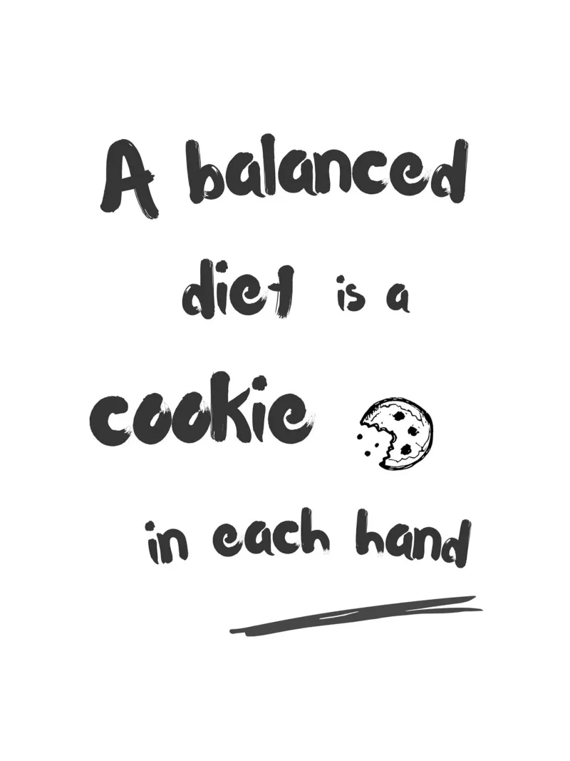 A balanced diet is a cookie in each hand poster con telaio in plastica da typostudio