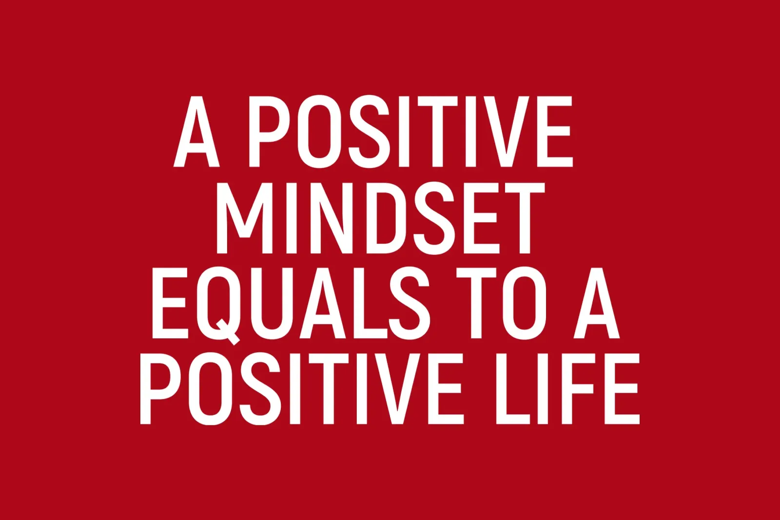 A positive mindset equals a positive life pellicola backlit da positivepipo