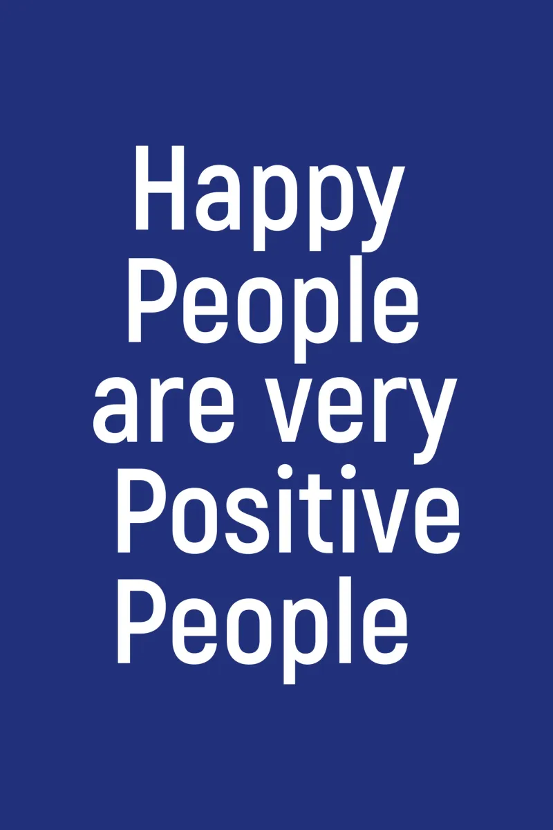 Happy people are very positive people alu-dibond by positivepipo