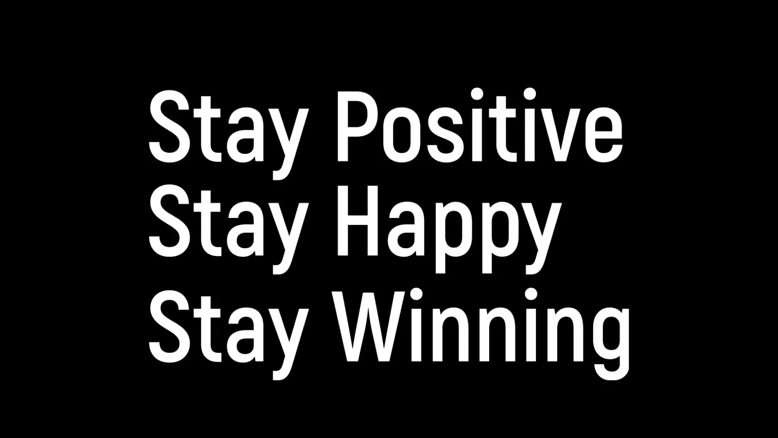 Stay positive stay happy stay winning panneau forex de positivepipo