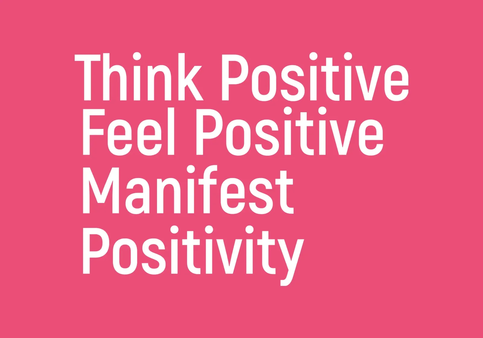 Think positive feel positive manifest positivity forex plate by positivepipo