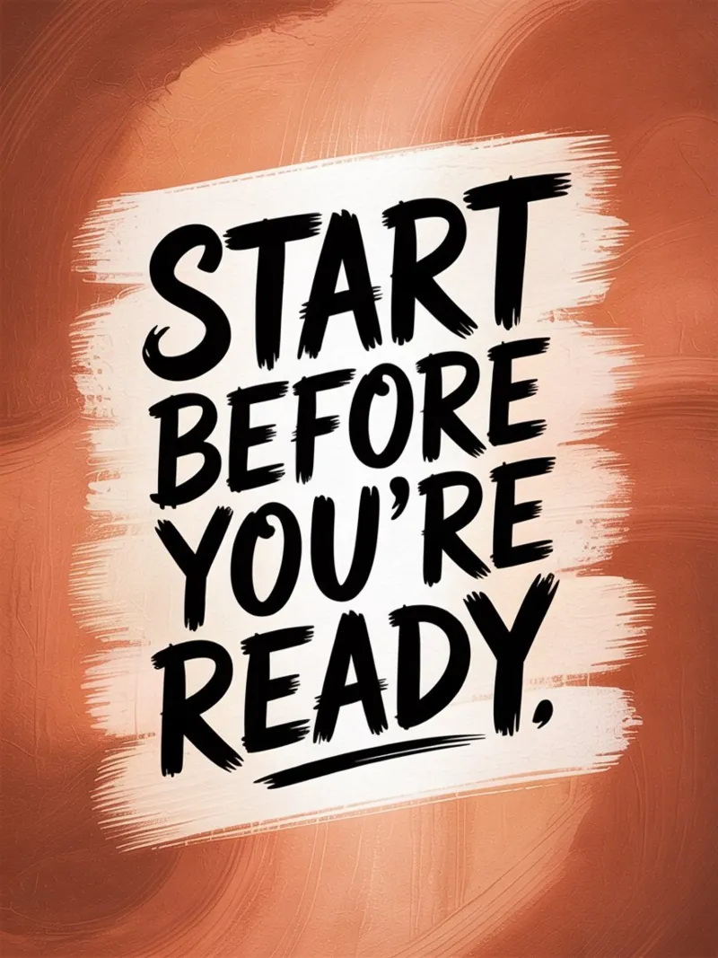 Beginne, bevor du bereit bist - Motivationspinsel-Zitat Poster von logic