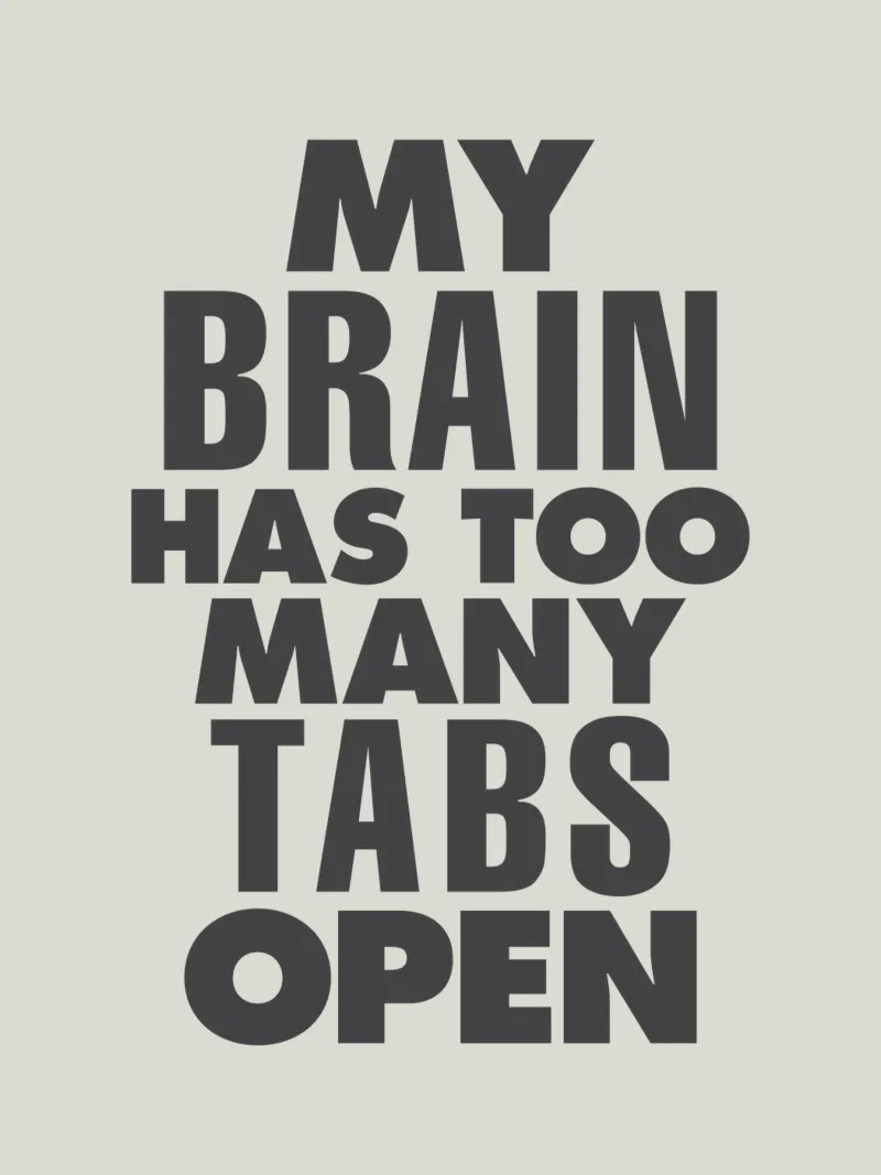 My Brain Has Too Many Tabs Open Typography Print in Grey canvas by THE MOTIVATED TYPE