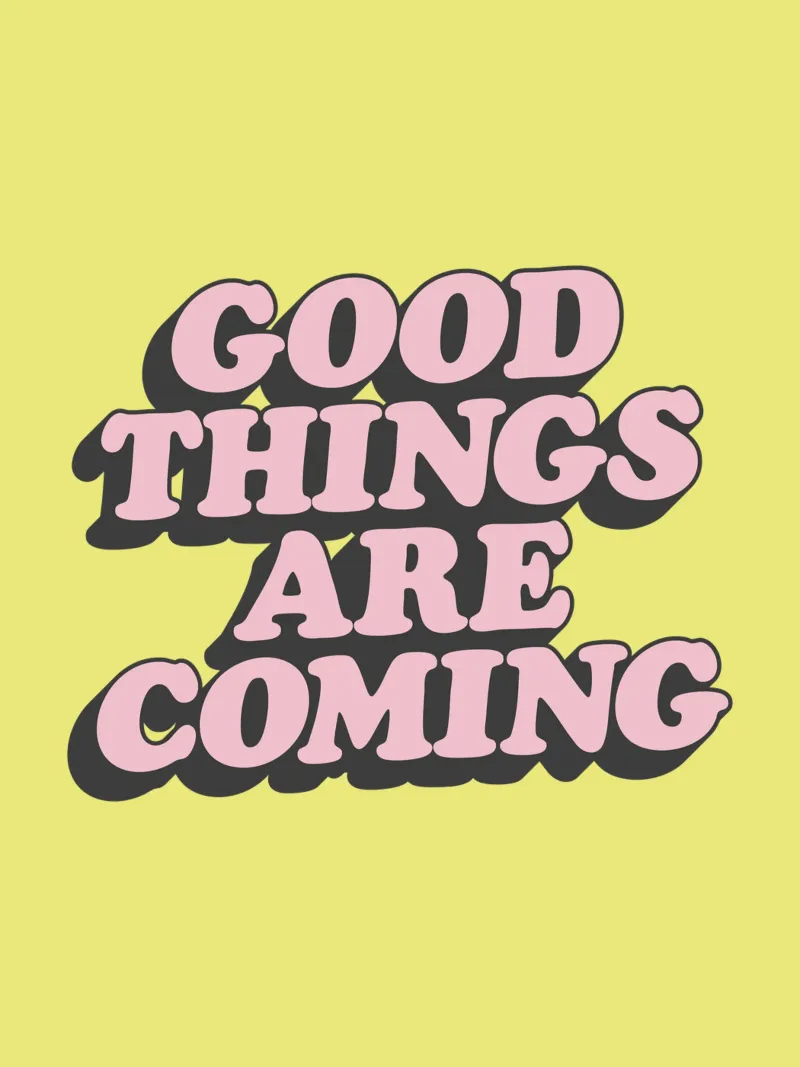 Good Things Are Coming Typografie Druck in Rosa Gelb Schwarz Hahnemühle von THE MOTIVATED TYPE