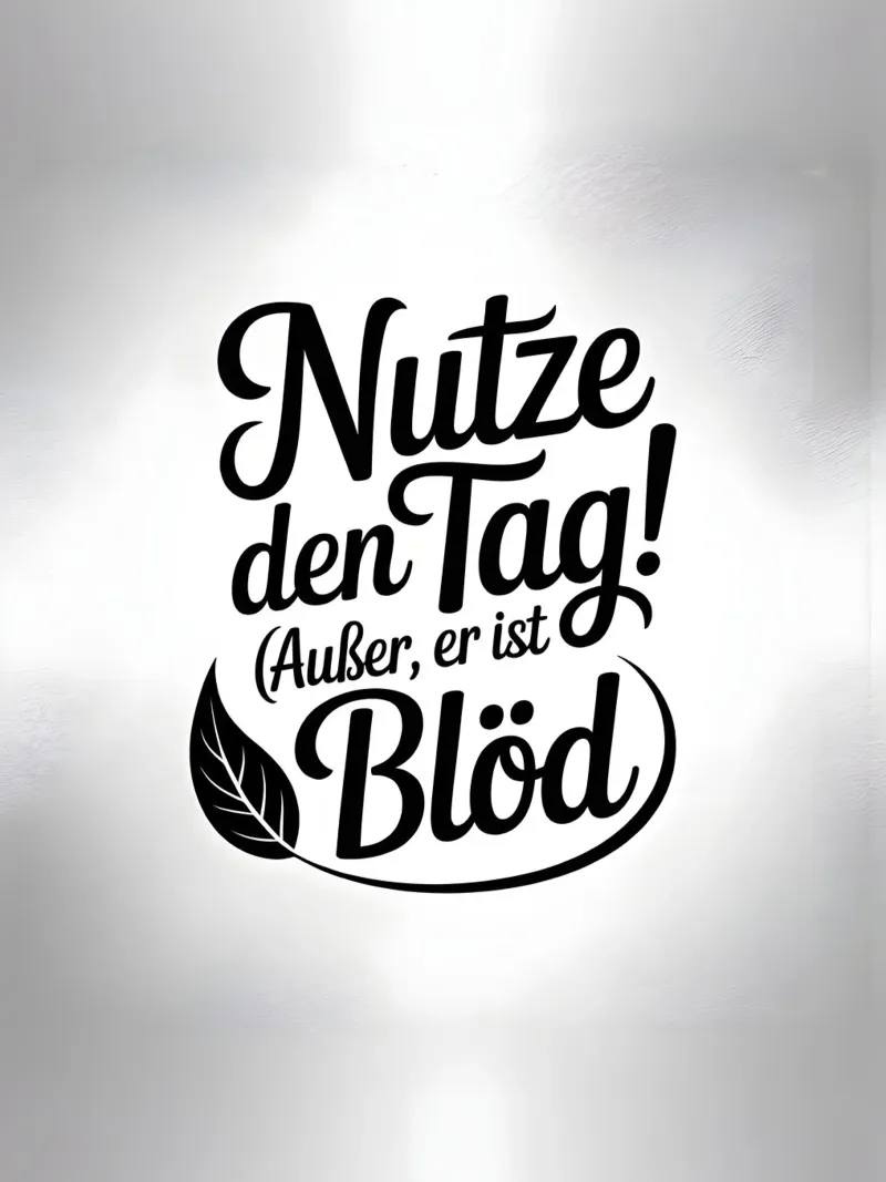 Nutze den Tag pellicola backlit da Aphorismiker