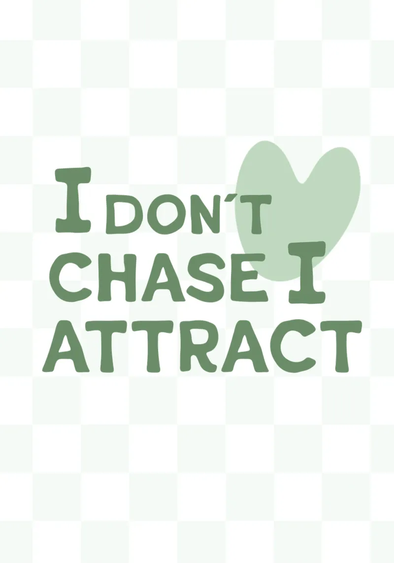 I don´t chase I attract alluminio dibond da be.