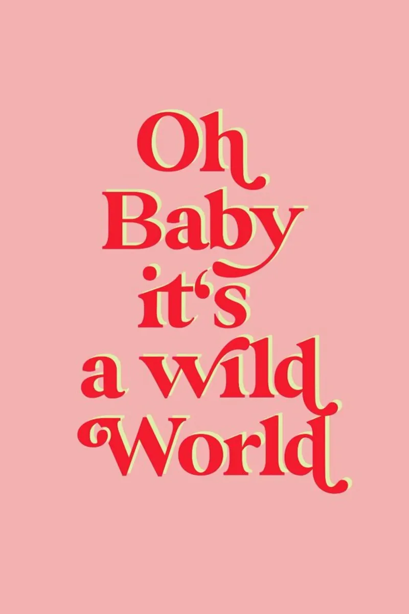 Oh Baby Its A Wild World tela da neon* fotografie