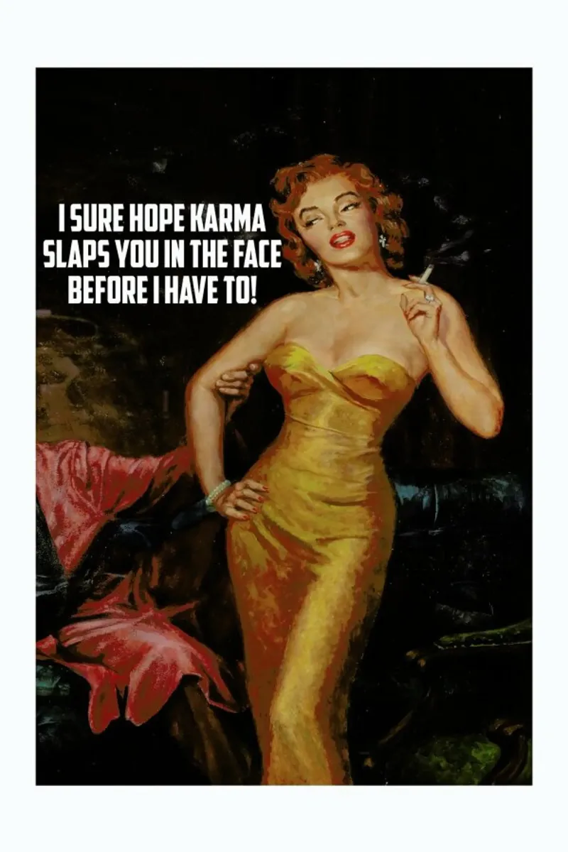 I Sure Hope Karma Slaps You pellicola backlit da Gallery Print and Art Limited