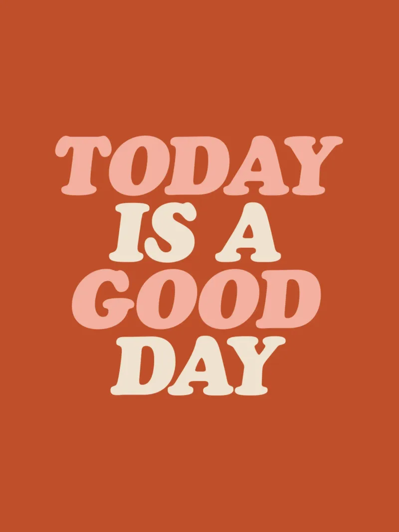 Today Is A Good Day canvas by THE MOTIVATED TYPE