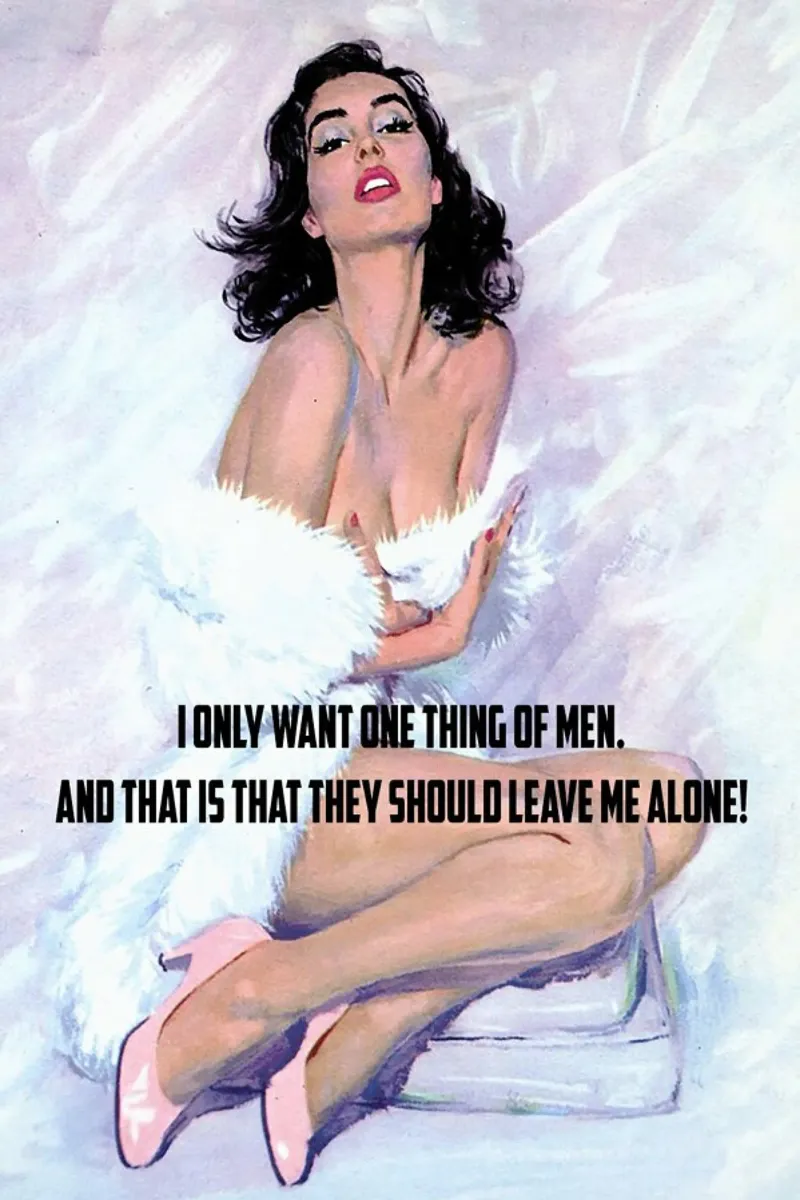 I Only Want One Thing Of Men carta hahnemühle da Gallery Print and Art Limited