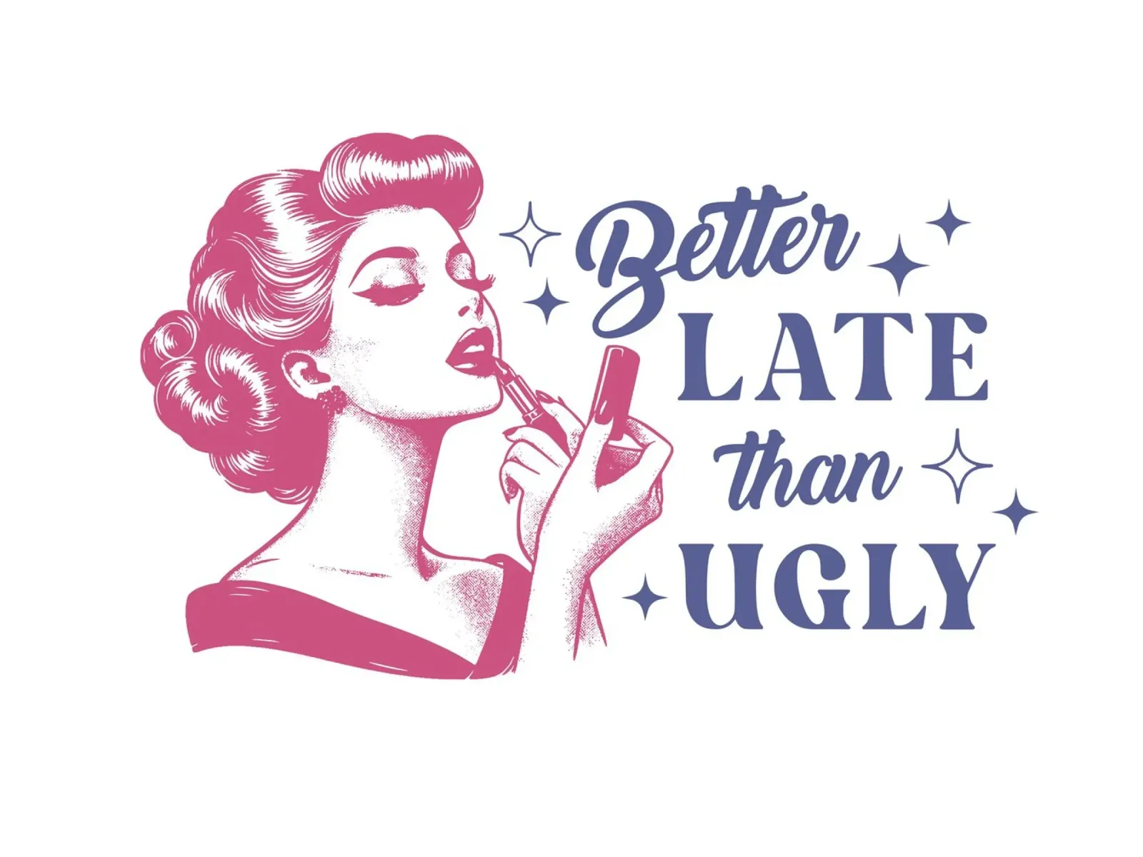 Better Late Than Ugly poster da Olga Wildrose