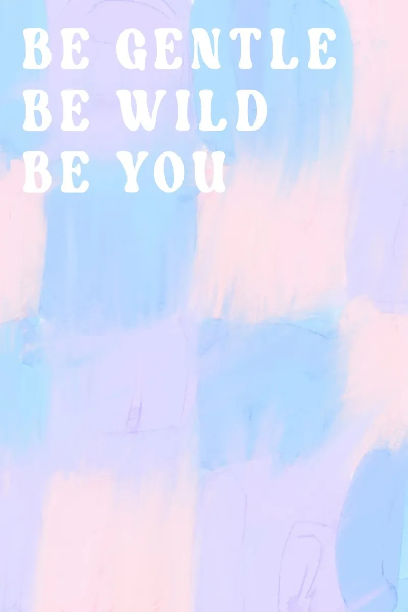 Be Gentle Be Wild Be You metacrilato de treechild