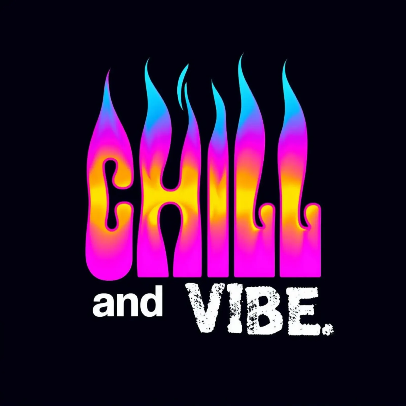 Neon Flame Gradient "Chill and Vibe" (brividi e vibrazioni) pellicola backlit da inspirational quote