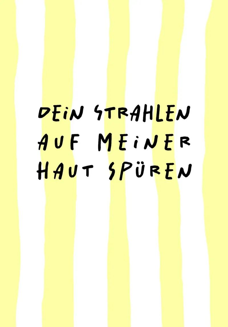dein Strahlen auf meiner Haut spüren poster by FRICKE DESIGN