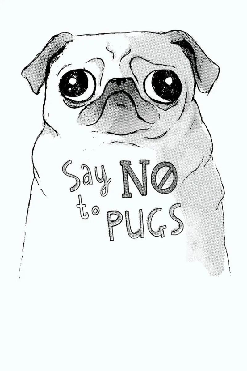 Say No to Pugs pellicola backlit da DinoMike