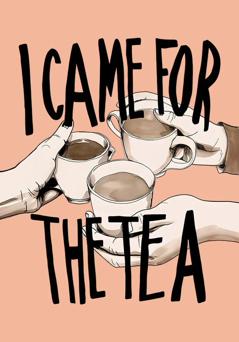 I Came for the Tea poster with aluminum frame by Mildred Store