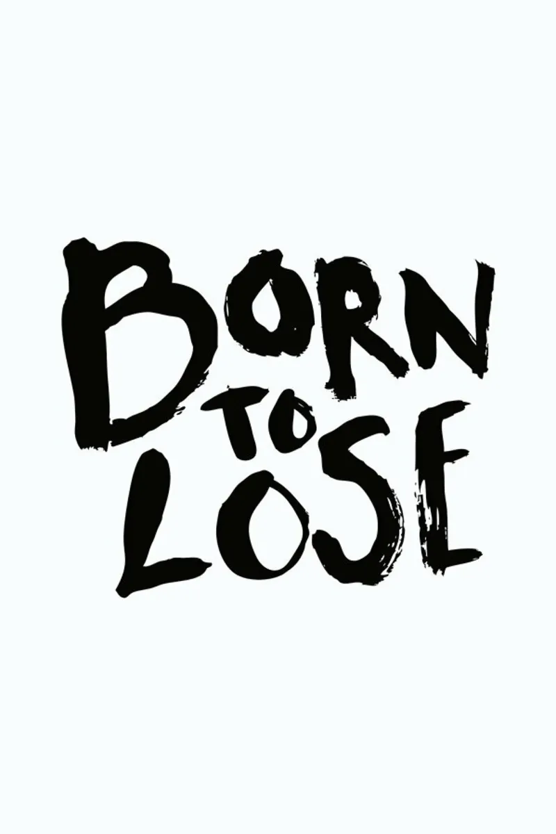 Born to Lose pellicola backlit da Dead Language