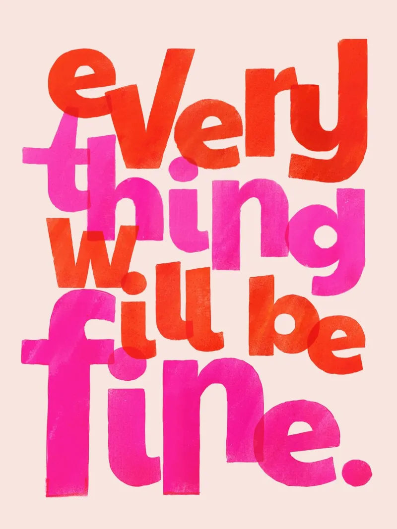Everything Will Be Fine - Handgezeichnetes Zitat Kunst Hahnemühle von showmemars