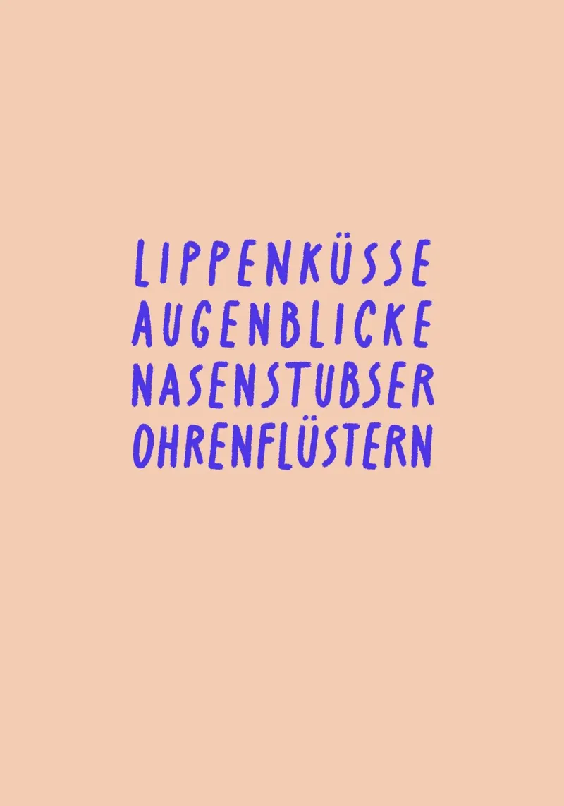 Lippenküsse.Augenblicke.Nasenstubser.Ohrenflüstern. poster with aluminum frame by FRICKE DESIGN