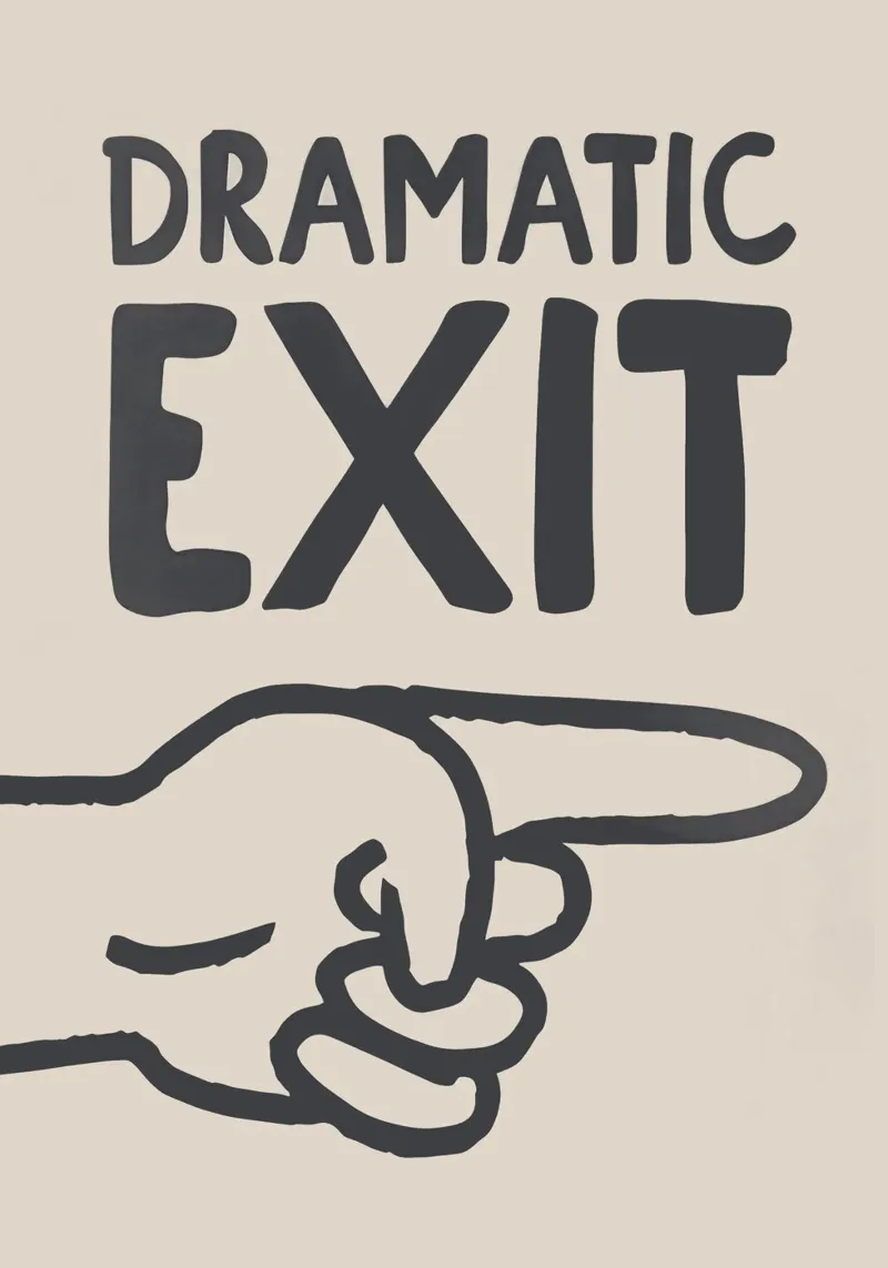 Dramatic Exit Sign (Right) carta hahnemühle da Attaboy Dsgn