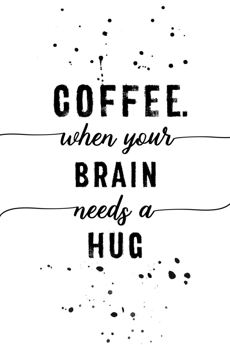 TEXT ART Coffee - when your brain needs a hug poster da Melanie Viola