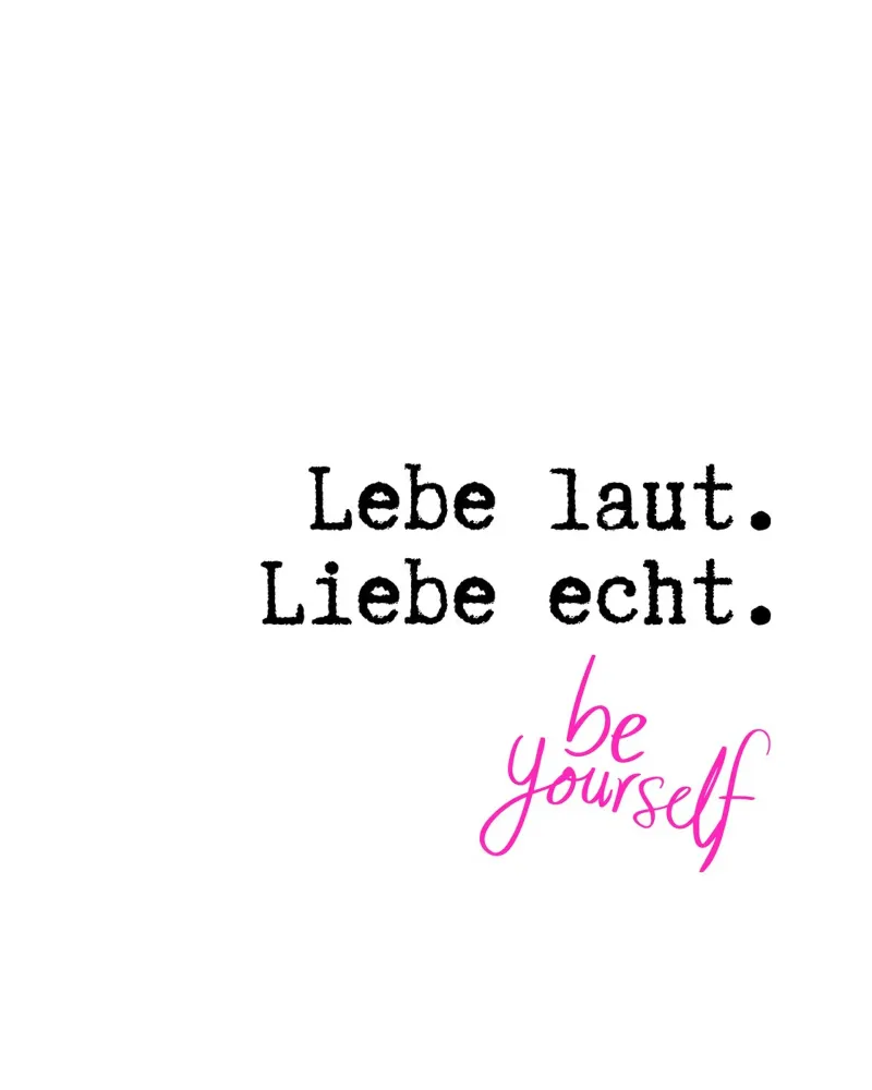 Lebe laut. Liebe echt. plexiglass da DigiWunderwerk