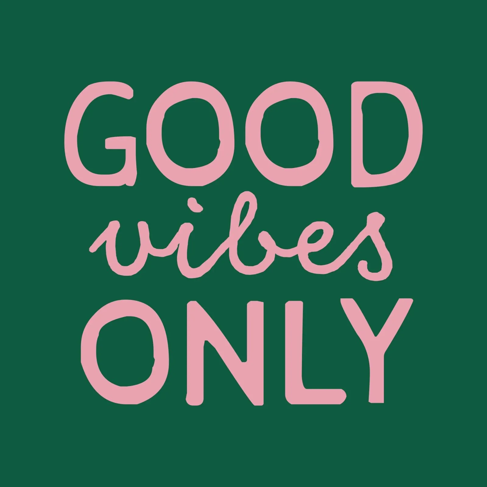GOOD vibes ONLY metacrilato de STUDIO 4H37