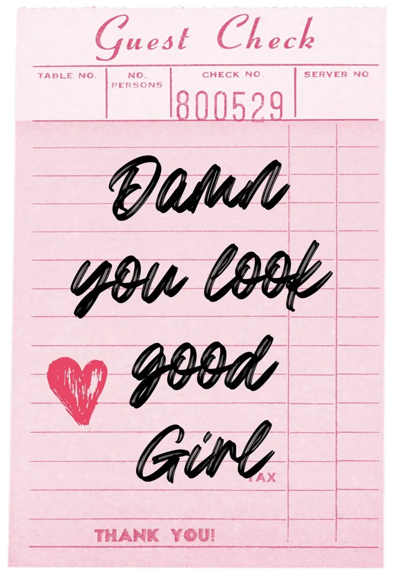 "Damn You Look Good Girl" Guest Check Art Print hahnemühle by homdeco
