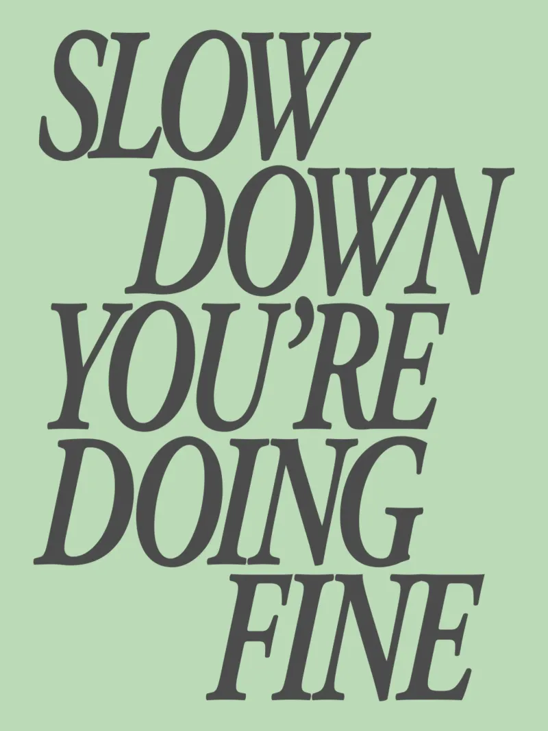 Slow Down You're Doing Fine Calm (Ralentissez, vous vous débrouillez bien) Mint Green Type Print (Impression de type vert menthe) hahnemühle de THE MOTIVATED TYPE