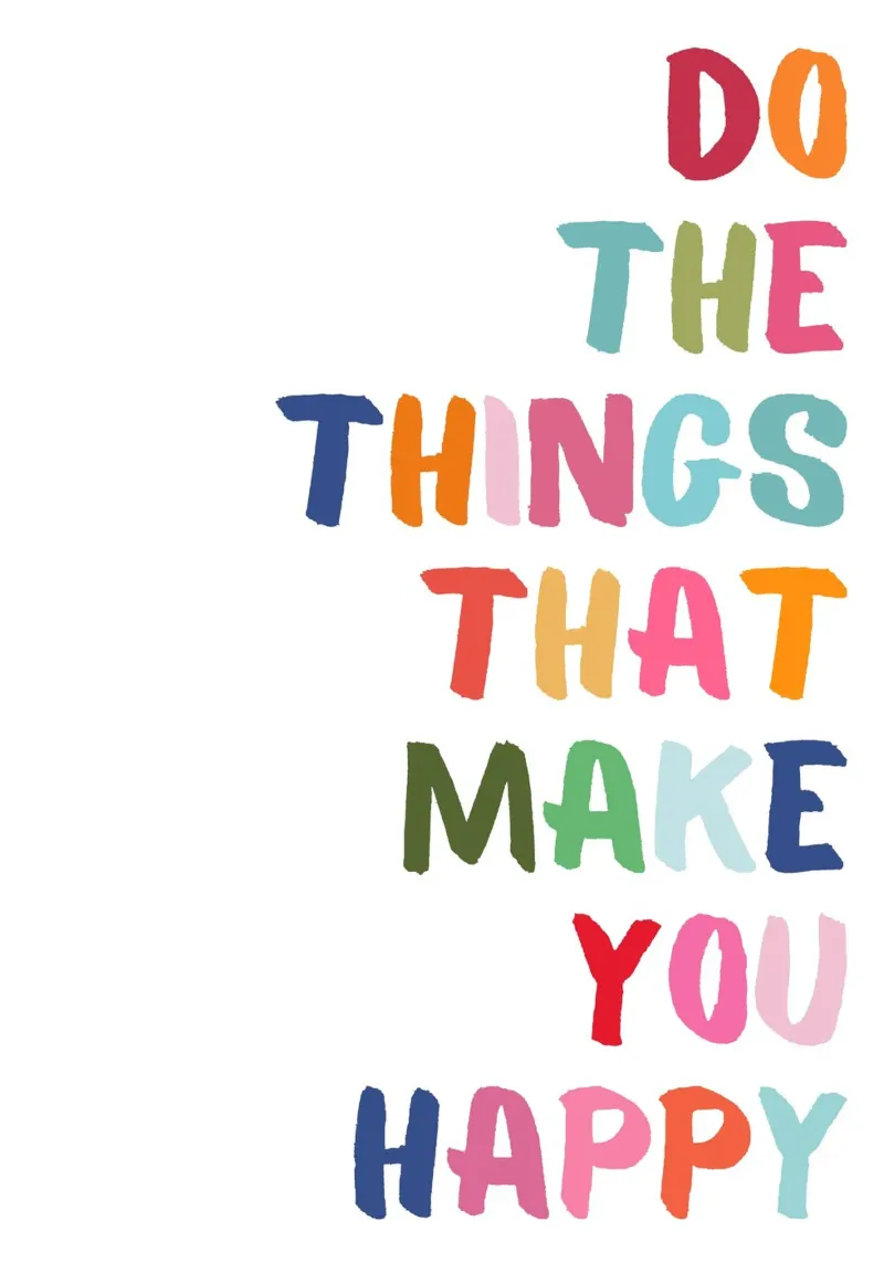 Do Things That Make You Happy: Colorful Quote Print canvas by homdeco