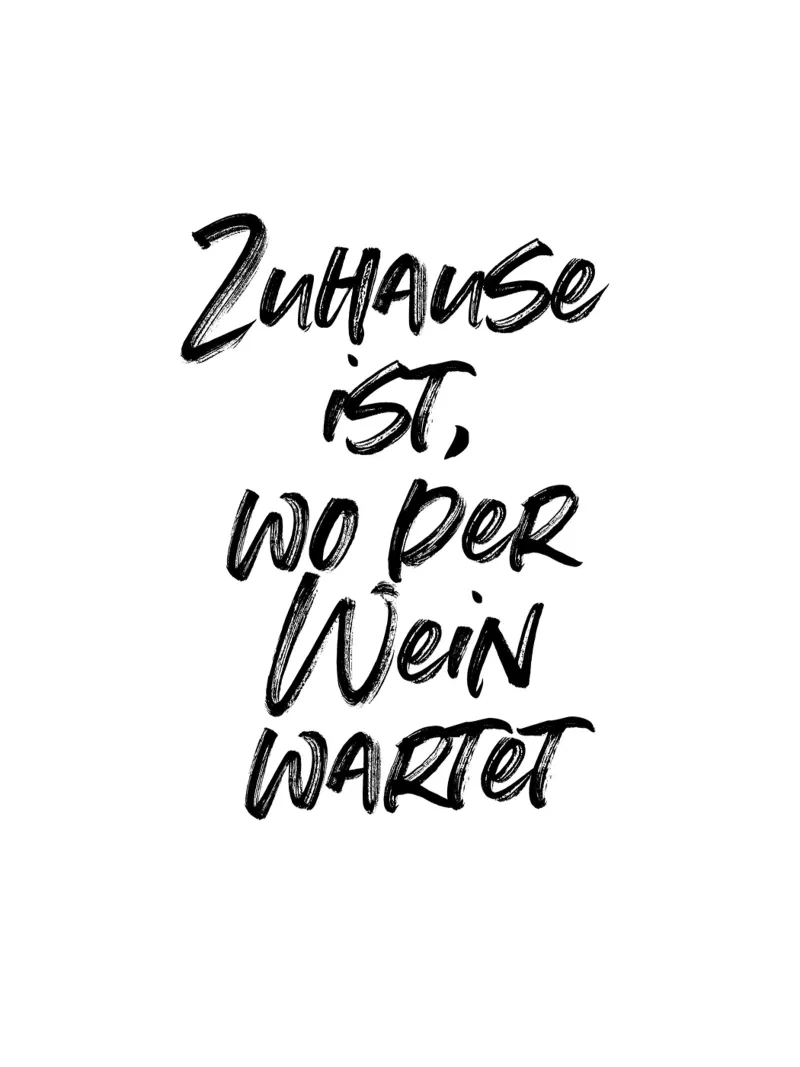 Zuhause ist, wo der Wein wartet | minimalistic design plexiglass da just typo
